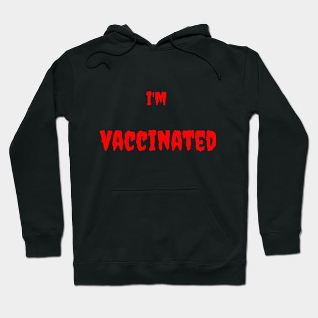 I'm vaccinated Hoodie by badrhijri